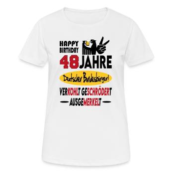 Geburtstag CDU SPD FDP Grün Politik Alter Jahre 48 - Frauen T-Shirt atmungsaktiv - Weiß - Vorne - AI Model Female 172 dark (172cm)