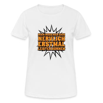 Lustiger Spruch Humor Geschenkidee Witzig Ironie - Frauen T-Shirt atmungsaktiv - Weiß - Vorne - AI Model Female 172 dark (172cm)