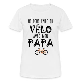 né pour faire du vélo avec papa - T-shirt respirant Femme - blanc - Devant - AI Model Female 172 dark (172cm)