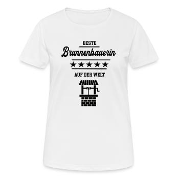 Beste Brunnenbauerin Meisterin Chefin Brunnenbauer - Frauen T-Shirt atmungsaktiv - Weiß - Vorne - AI Model Female 172 dark (172cm)