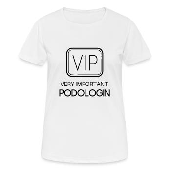 Very important Podologin - VIP | Spruch Podologin - Frauen T-Shirt atmungsaktiv - Weiß - Vorne - AI Model Female 172 dark (172cm)