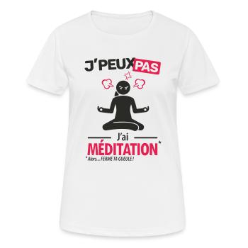 J'peux pas, j'ai méditation (femme) - T-shirt respirant Femme - blanc - Devant - AI Model Female 172 dark (172cm)