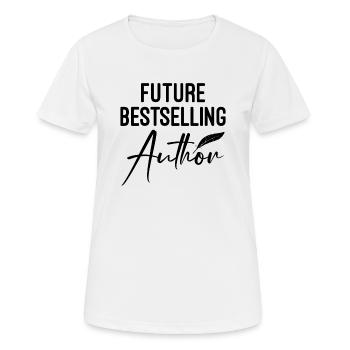 Future Bestselling Author - Women's Breathable T-Shirt - white - Front - AI Model Female 172 dark (172cm)