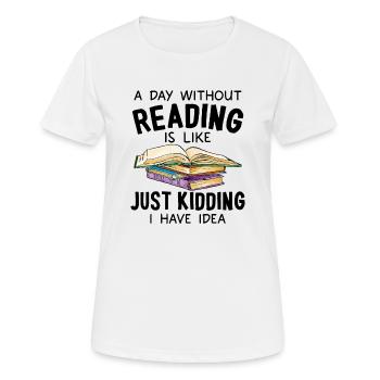A Day Without Reading - Women's Breathable T-Shirt - white - Front - AI Model Female 172 dark (172cm)