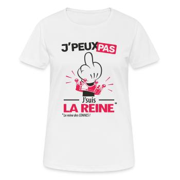 J'peux pas, j'suis la reine (version femme) - T-shirt respirant Femme - blanc - Devant - AI Model Female 172 dark (172cm)