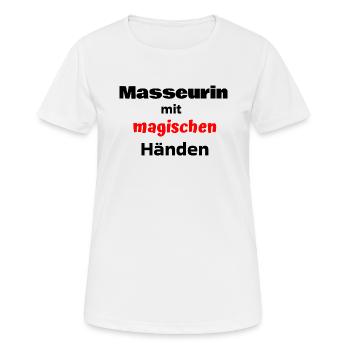 Masseurin mit magischen Händen, Massage, Massagen - Frauen T-Shirt atmungsaktiv - Weiß - Vorne - AI Model Female 172 dark (172cm)