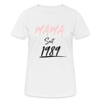 MAMA Seit 1989 - Frauen T-Shirt atmungsaktiv - Weiß - Vorne - AI Model Female 172 dark (172cm)