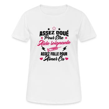 Assez doué pour être aide-soignante assez folle - T-shirt respirant Femme - blanc - Devant - AI Model Female 172 dark (172cm)
