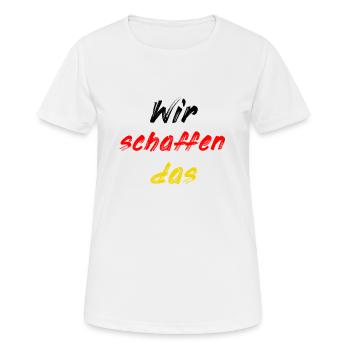 Wir schaffen das - Frauen T-Shirt atmungsaktiv - Weiß - Vorne - AI Model Female 172 dark (172cm)