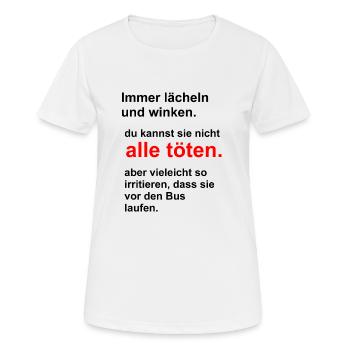 Immer lächeln und winken. - Frauen T-Shirt atmungsaktiv - Weiß - Vorne - AI Model Female 172 dark (172cm)