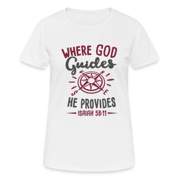 Wo Gott führt, stellt er Jesaja 58:11 zur Verfügung - Frauen T-Shirt atmungsaktiv - Weiß - Vorne - AI Model Female 172 dark (172cm)