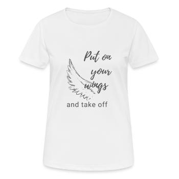 Mets tes ailes et décolle - T-shirt respirant Femme - blanc - Devant - AI Model Female 172 dark (172cm)