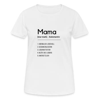 Definition "Mama" - Frauen T-Shirt atmungsaktiv - Weiß - Vorne - AI Model Female 172 dark (172cm)
