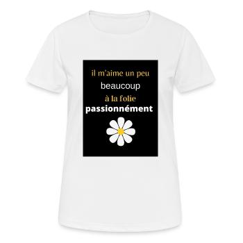 il m aime un peu beaucoup a la folie passionnément - T-shirt respirant Femme - blanc - Devant - AI Model Female 172 dark (172cm)