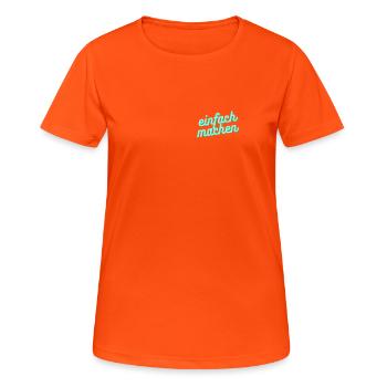 einfach machen - Frauen T-Shirt atmungsaktiv - Neonorange - Vorne - AI Model Female 172 dark (172cm)
