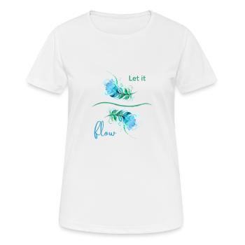 Laissez-le couler - T-shirt respirant Femme - blanc - Devant - AI Model Female 172 dark (172cm)