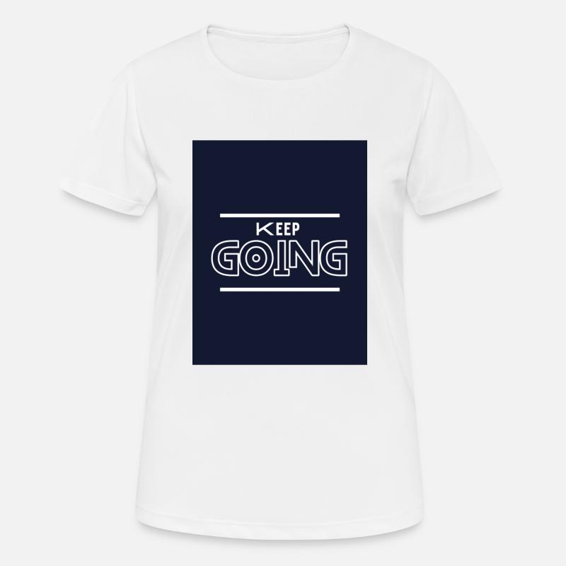 Keep Going - Women's Breathable T-Shirt - white