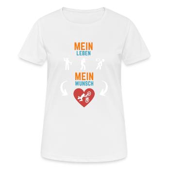 Mein Leben Mein Wunsch - Frauen T-Shirt atmungsaktiv - Weiß - Vorne - AI Model Female 172 dark (172cm)