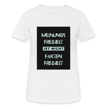 Meinungsfreiheit nicht Faktenfreiheit 1 - Frauen T-Shirt atmungsaktiv - Weiß - Vorne - AI Model Female 172 dark (172cm)