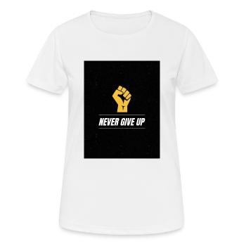 Never Give Up - Frauen T-Shirt atmungsaktiv - Weiß - Vorne - AI Model Female 172 dark (172cm)