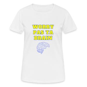 Jaune et bleu Worry Pas Ta Brain - T-shirt respirant Femme - blanc - Devant - AI Model Female 172 dark (172cm)