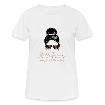 Still Curvy #HappyMothersDay (8) - Women's Breathable T-Shirt - white - Front - AI Model Female 172 dark (172cm)