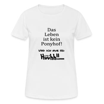 Das Leben ist kein Ponyhof... - Frauen T-Shirt atmungsaktiv - Weiß - Vorne - AI Model Female 172 dark (172cm)