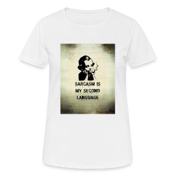 Sarkasmus ist meine zweite Sprache - Frauen T-Shirt atmungsaktiv - Weiß - Vorne - AI Model Female 172 dark (172cm)