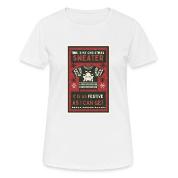 Das ist mein Weihnachtspullover. - Frauen T-Shirt atmungsaktiv - Weiß - Vorne - AI Model Female 172 dark (172cm)