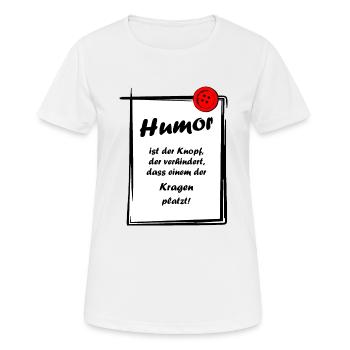 Humor Saying Sayings Jokes - Women's Breathable T-Shirt - white - Front - AI Model Female 172 dark (172cm)