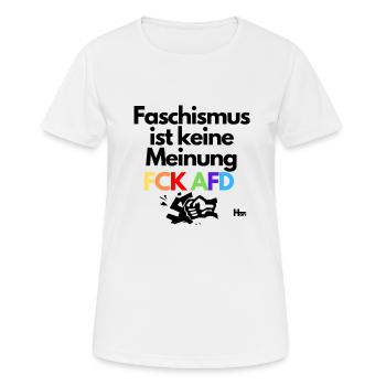 Faschismus ist keine Meinung - Frauen T-Shirt atmungsaktiv - Weiß - Vorne - AI Model Female 172 dark (172cm)