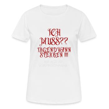 « Je dois ....... » Dire comme design - T-shirt respirant Femme - blanc - Devant - AI Model Female 172 dark (172cm)