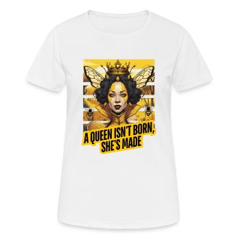 « Une reine ne naît pas, elle est faite. » - T-shirt respirant Femme - blanc - Devant - AI Model Female 172 dark (172cm)
