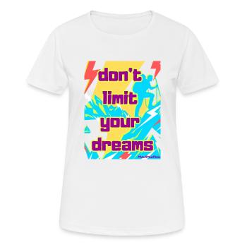 Don't limit your dreams - Women's Breathable T-Shirt - white - Front - AI Model Female 172 dark (172cm)