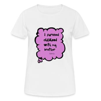 Ich habe meine Kindheit mit meinen Geschwistern überlebt - Frauen T-Shirt atmungsaktiv - Weiß - Vorne - AI Model Female 172 dark (172cm)