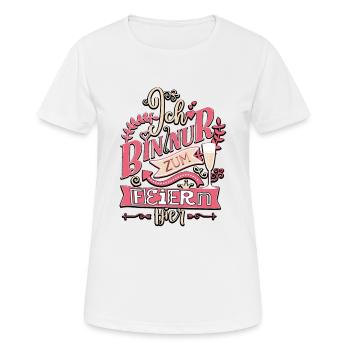 Ich bin nur zum Feiern hier JGA Frauen - Frauen T-Shirt atmungsaktiv - Weiß - Vorne - AI Model Female 172 dark (172cm)