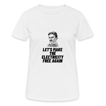 NIKOLA TESLA LASSEN SIE UNS DIE STROMFREI MACHEN - Frauen T-Shirt atmungsaktiv - Weiß - Vorne - AI Model Female 172 dark (172cm)