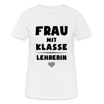 Frau mit Klasse - Lehrerin / Klassenlehrerin - Frauen T-Shirt atmungsaktiv - Weiß - Vorne - AI Model Female 172 dark (172cm)