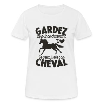 Gardez Le Prince Charmant Je Veux Juste Son Cheval - T-shirt respirant Femme - blanc - Devant - AI Model Female 172 dark (172cm)