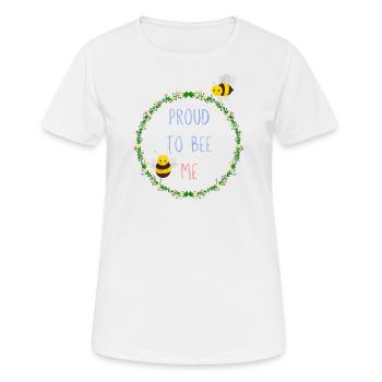 proud to bee me - Women's Breathable T-Shirt - white - Front - AI Model Female 172 dark (172cm)