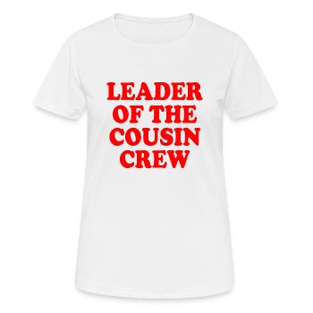 leader of the cousin crew - Frauen T-Shirt atmungsaktiv - Weiß - Vorne - AI Model Female 172 dark (172cm)