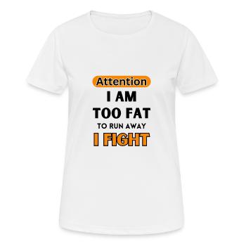 Careful, I'm too fat to run away, I'm fighting - Women's Breathable T-Shirt - white - Front - AI Model Female 172 dark (172cm)