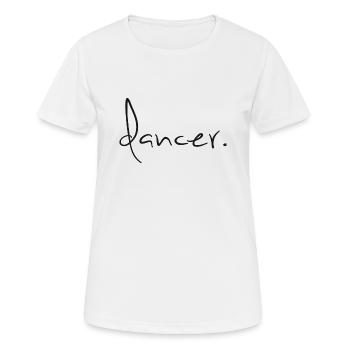 Dancer Tänzer Schriftzug - Frauen T-Shirt atmungsaktiv - Weiß - Vorne - AI Model Female 172 dark (172cm)