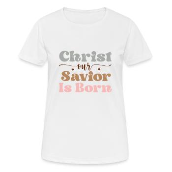 Christ the Savior is born - Women's Breathable T-Shirt - white - Front - AI Model Female 172 dark (172cm)