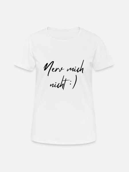 Don't annoy me - Women's Breathable T-Shirt - white
