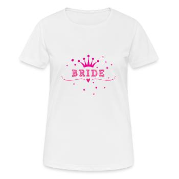 Bride, Wedding, Pink, Crowns, Hen Nights, Marry - Frauen T-Shirt atmungsaktiv - Weiß - Vorne - AI Model Female 172 dark (172cm)