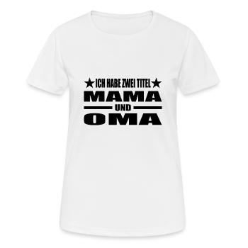 Mama - Frauen T-Shirt atmungsaktiv - Weiß - Vorne - AI Model Female 172 dark (172cm)