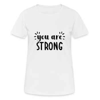 Du bist stark - Frauen T-Shirt atmungsaktiv - Weiß - Vorne - AI Model Female 172 dark (172cm)