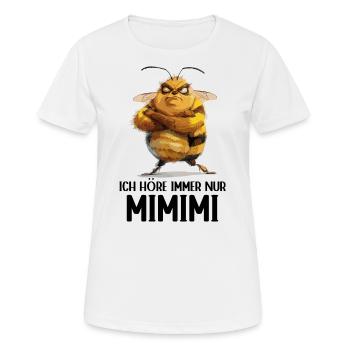 Biene Bienen Honigbienen Ich höre immer nur Mimimi - Frauen T-Shirt atmungsaktiv - Weiß - Vorne - AI Model Female 172 dark (172cm)