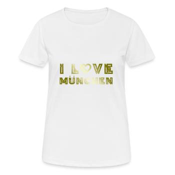 I Love München - Frauen T-Shirt atmungsaktiv - Weiß - Vorne - AI Model Female 172 dark (172cm)